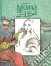 Monna Lisa. Il segreto del sorriso. Ediz. a colori libro