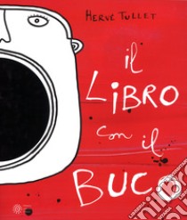 Il libro con il buco. Ediz. illustrata, Hervé Tullet, Franco Cosimo Panini