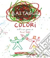 Le battaglie di colori. Ediz. a colori libro di Tullet Hervé