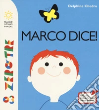 Marco dice! Ediz. a colori libro