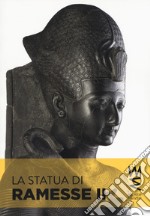 La statua di Ramesse II. Ediz. illustrata libro