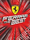Ferrari the best. Ediz. inglese libro