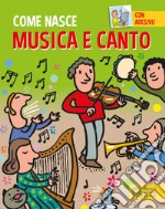 Musica e canto. Con adesivi. Ediz. a colori libro