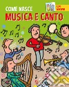 Musica e canto. Con adesivi. Ediz. a colori libro