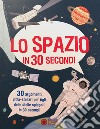 Lo spazio in 30 secondi libro