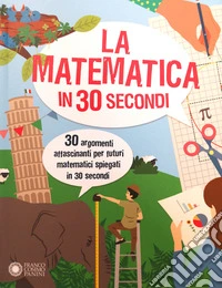 La matematica in 30 secondi