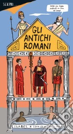 Scopri... gli antichi romani. Ediz. a colori libro