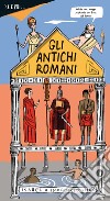 Scopri... gli antichi romani. Ediz. a colori libro di Greenberg Imogen