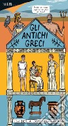 Gli antichi Greci. Ediz. a colori libro