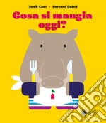 Cosa si mangia oggi? Ediz. a colori libro