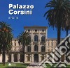 Palazzo Corsini a Roma. Ediz. illustrata libro di Zuccari A. (cur.)