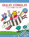 Giulio Coniglio e la zebra volante. Con adesivi. Ediz. a colori libro