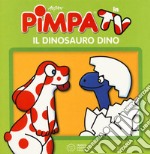 Pimpa e il dinosauro Dino. Ediz. a colori