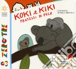 Koki e Kiki fratellini di pelo. Ediz. a colori libro