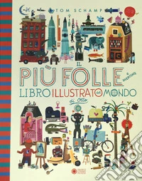 Il più folle e divertente libro illustrato del mondo di Otto. Ediz. a colori libro