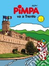 Pimpa va a Trento. Ediz. a colori. Con Libro o pacchetto di cartoline libro