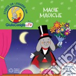 Magie magiche. Ediz. a colori libro