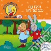 Gli eroi del bosco. Ediz. a colori libro