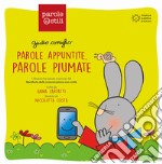 Parole appuntite, parole piumate. Giulio Coniglio. Ediz. a colori libro