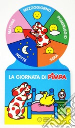 La giornata di Pimpa. Ediz. a colori libro