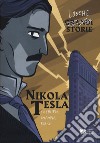 Nikola Tesla libro di Cantatore Paola Vicenzi Alessandro