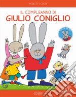 Il compleanno di Giulio Coniglio. Ediz. ad alta leggibilità. Con adesivi libro