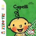 Capelli. Ediz. a colori libro