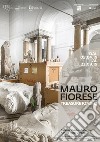 Mauro Fiorese. Treasure rooms. Catalogo della mostra (Verona, 5 aprile-2 settembre 2019). Ediz. italiana e inglese libro