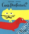 Cosa preferisci? Ediz. a colori libro