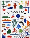 Immagina. Ediz. a colori libro