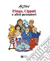 Altan. Pimpa, Cipputi e altri pensatori. Ediz. italiana e inglese libro di Raffaelli L. (cur.)