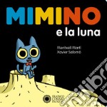 Mimino e la luna. Ediz. a colori libro