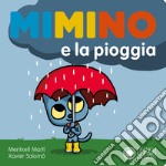 Mimino e la pioggia. Ediz. a colori libro