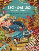 Leo e Galileo esplorano la foresta. Ediz. a colori libro