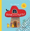 Dove sono tutti? Ediz. illustrata libro di Schamp Tom