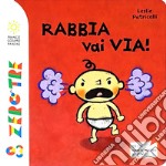 Rabbia vai via! Ediz. a colori libro