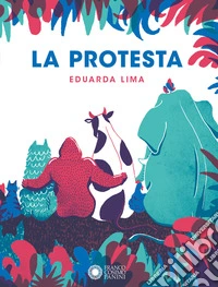 La protesta. Ediz. a colori