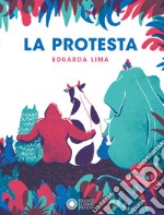 La protesta. Ediz. a colori