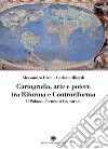 Cartografia, arte e potere tra Riforma e Controriforma. Il Palazzo Farnese a Caprarola libro