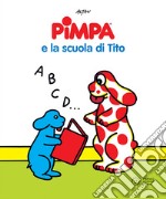 Pimpa e la scuola di Tito libro