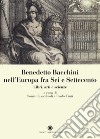 Benedetto Bacchini nell'Europa tra Sei e Settecento. Libri, arte e scienze libro