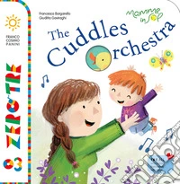 The cuddles orchestra. Ediz. illustrata. Con CD Audio. Con QR Code per contenuti musicali libro