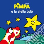 Pimpa e la stella Lulù. Ediz. a colori libro