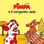 Pimpa e il cangurino Jack. Ediz. a colori