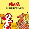 Pimpa e il cangurino Jack. Ediz. a colori libro