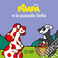 Pimpa e la puzzola Sofia. Ediz. illustrata