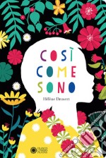 Così come sono. Ediz. a colori libro