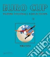 Euro Cup. Panini football collections (1980-2020) libro