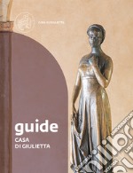 Casa di Giulietta. Guide libro