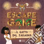 Il gatto del faraone. Escape game libro